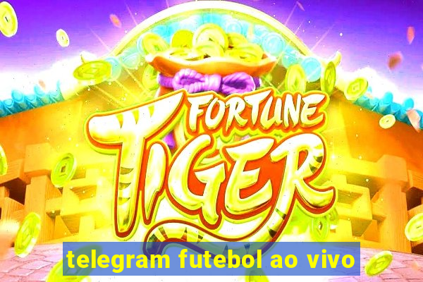 telegram futebol ao vivo